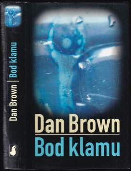 Bod klamu - Dan Brown (2004, Slovart) - ID: 784593