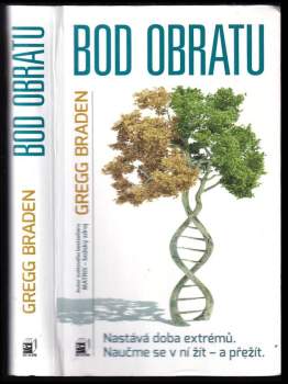 Gregg Braden: Bod obratu