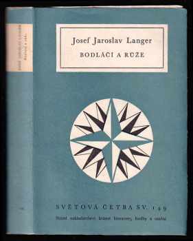 Josef Jaroslav Langer: Bodláčí a růže