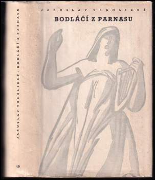 Bodláčí z Parnasu ; Hlasy v poušti ; Má vlast ; Západy