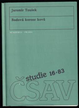 Jaromír Toušek: Bodová koroze kovů