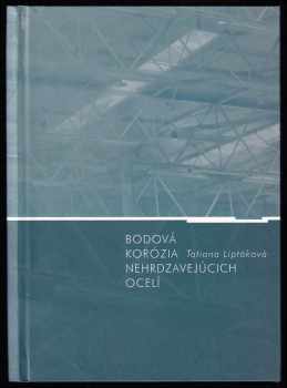 Bodová korózia nehrdzavejúcich ocelí