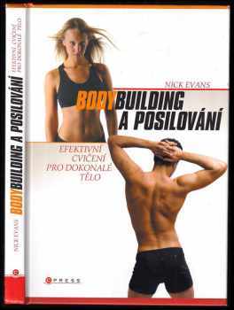 Nick Evans: Bodybuilding a posilování