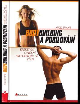 Nick Evans: Bodybuilding a posilování