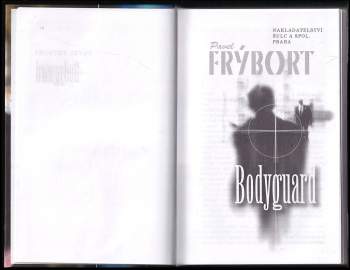 Pavel Frýbort: Bodyguard
