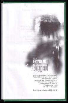 Pavel Frýbort: Bodyguard