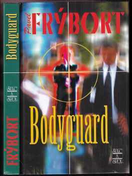 Pavel Frýbort: Bodyguard
