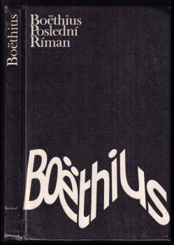 Boëthius - poslední Říman