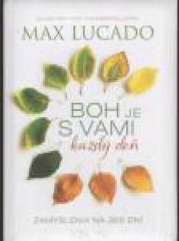 Max Lucado: Boh je s vami každý deň