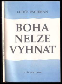 Luděk Pachman: Boha nelze vyhnat