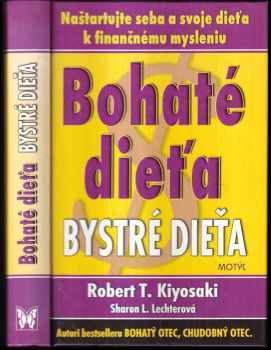 Robert T Kiyosaki: Bohaté dieťa bystré dieťa