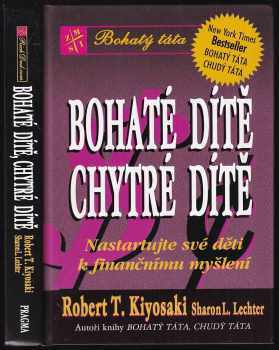 Robert T Kiyosaki: Bohaté dítě, chytré dítě