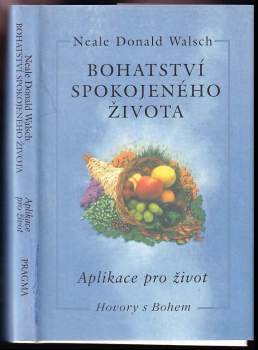 Bohatství spokojeného života : aplikace pro život : [hovory s Bohem]