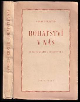Georg Foerster: Bohatství v nás