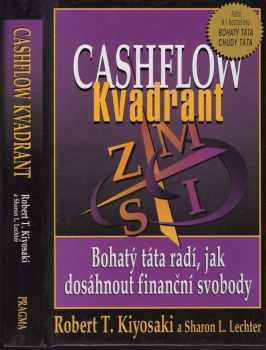 Bohatý táta, chudý táta : Díl 2 - Cashflow kvadrant - Robert T Kiyosaki (2001, Pragma) - ID: 580642
