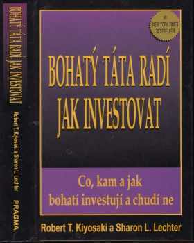 Robert T Kiyosaki: Bohatý táta, chudý táta