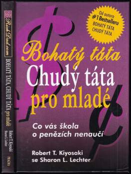 Robert T Kiyosaki: Bohatý táta, chudý táta pro mladé