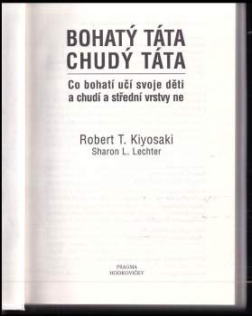 Robert T Kiyosaki: Bohatý táta, chudý táta