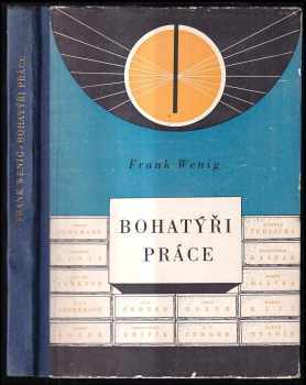 Bohatýři práce - Frank Wenig (1947, Práce) - ID: 218501