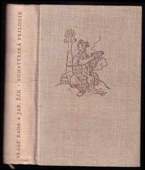 Jaroslav Žák: Bohatýrská trilogie