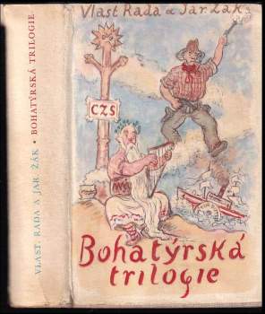 Bohatýrská trilogie - Vlastimil Rada, Jaroslav Žák (1959, Státní nakladatelství krásné literatury, hudby a umění) - ID: 819210