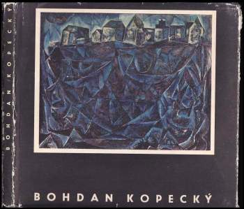 Josef Jedlička: Bohdan Kopecký