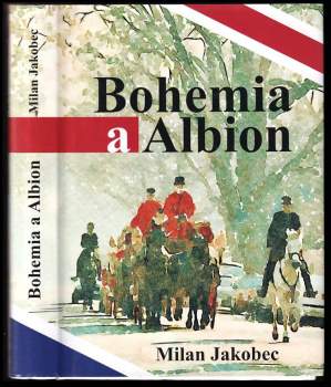 Milan Jakobec: Bohemia a Albion