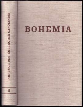 Bohemia - Jahrbuch des Collegium Carolinum - Band 11