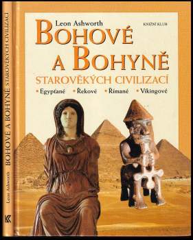 Leon Ashworth: Bohové a bohyně starověkých civilizací