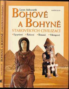 Leon Ashworth: Bohové a bohyně starověkých civilizací