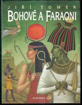 Jiří Tomek: Bohové a faraoni