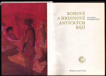 Vojtěch Zamarovský: Bohové a hrdinové antických bájí