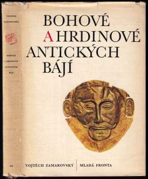 Vojtěch Zamarovský: Bohové a hrdinové antických bájí