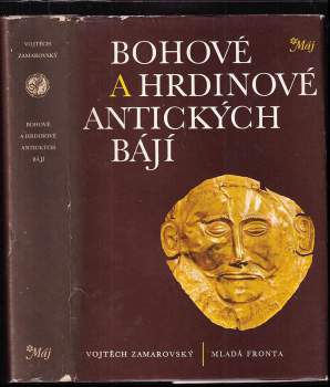 Vojtěch Zamarovský: Bohové a hrdinové antických bájí