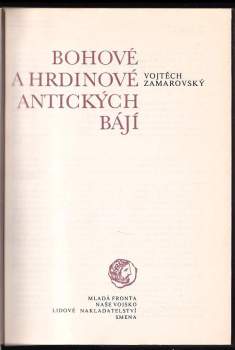 Vojtěch Zamarovský: Bohové a hrdinové antických bájí