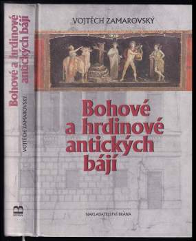 Bohové a hrdinové antických bájí