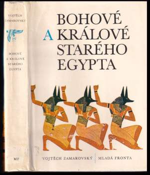 Bohové a králové starého Egypta