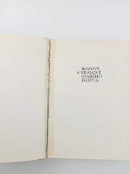 Vojtěch Zamarovský: Bohové a králové starého Egypta