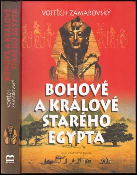 Bohové a králové starého Egypta