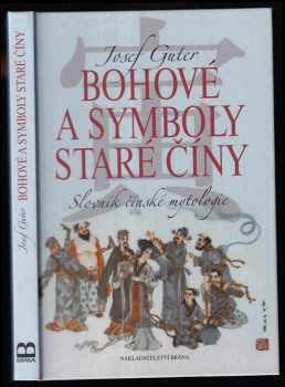 Josef Guter: Bohové a symboly staré Číny