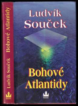 Ludvík Souček: Bohové Atlantidy