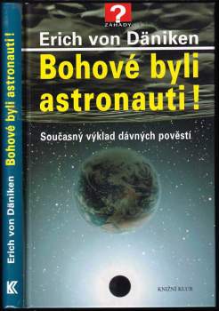 Bohové byli astronauti!