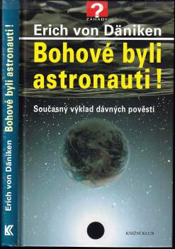 Bohové byli astronauti!