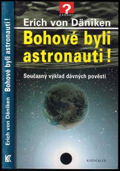 Bohové byli astronauti!