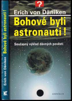 Bohové byli astronauti!