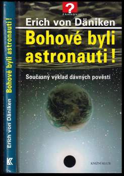 Bohové byli astronauti!