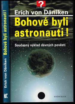 Erich von Däniken: Bohové byli astronauti!