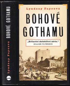 Lyndsay Faye: Bohové Gothamu