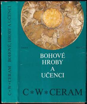 Vojtěch Zamarovský: Bohové, hroby a učenci
