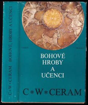Vojtěch Zamarovský: Bohové, hroby a učenci